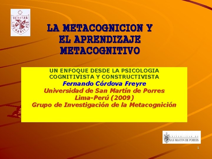 LA METACOGNICION Y EL APRENDIZAJE METACOGNITIVO UN ENFOQUE DESDE LA PSICOLOGIA COGNITIVISTA Y CONSTRUCTIVISTA LA METACOGNICION Y EL APRENDIZAJE METACOGNITIVO UN ENFOQUE DESDE LA PSICOLOGIA COGNITIVISTA Y CONSTRUCTIVISTA