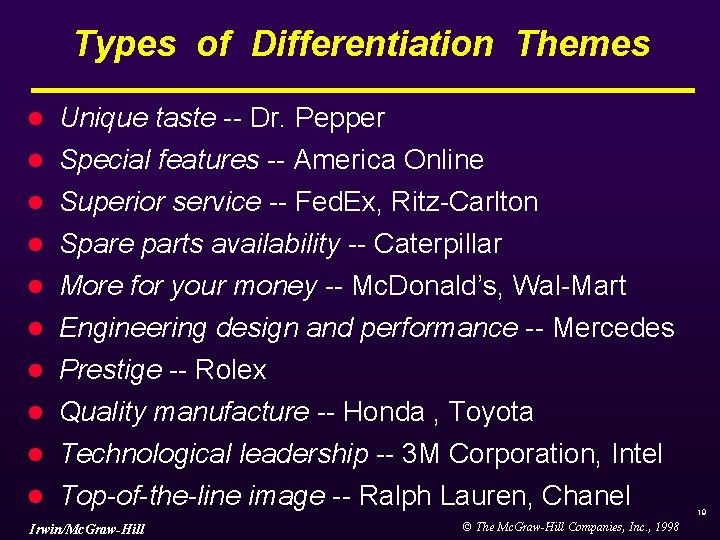 Types of Differentiation Themes l Unique taste -- Dr. Pepper l Special features -- Types of Differentiation Themes l Unique taste -- Dr. Pepper l Special features --
