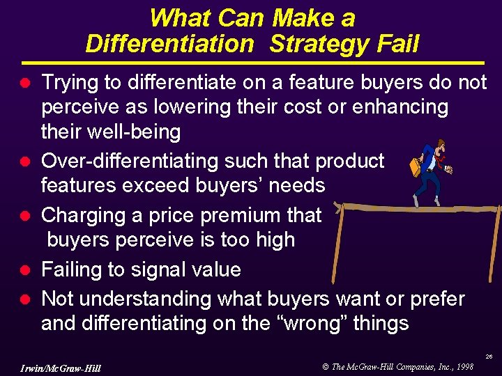 What Can Make a Differentiation Strategy Fail l l Trying to differentiate on a What Can Make a Differentiation Strategy Fail l l Trying to differentiate on a