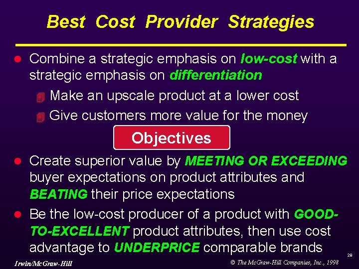 Best Cost Provider Strategies l Combine a strategic emphasis on low-cost with a strategic Best Cost Provider Strategies l Combine a strategic emphasis on low-cost with a strategic