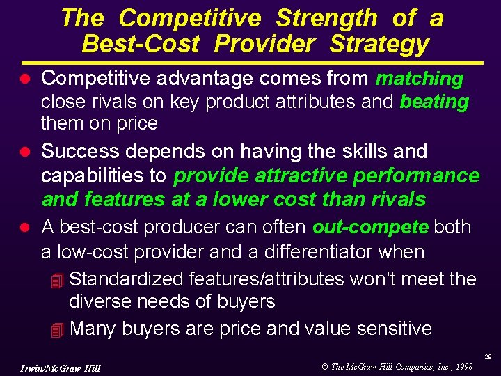 The Competitive Strength of a Best-Cost Provider Strategy l Competitive advantage comes from matching The Competitive Strength of a Best-Cost Provider Strategy l Competitive advantage comes from matching