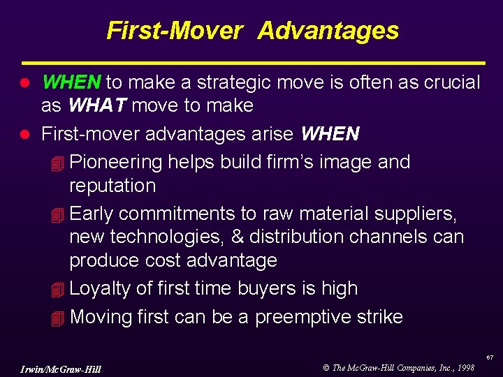 First-Mover Advantages WHEN to make a strategic move is often as crucial as WHAT First-Mover Advantages WHEN to make a strategic move is often as crucial as WHAT