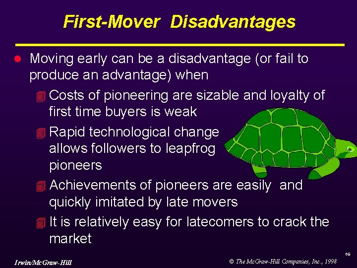 First-Mover Disadvantages l Moving early can be a disadvantage (or fail to produce an First-Mover Disadvantages l Moving early can be a disadvantage (or fail to produce an