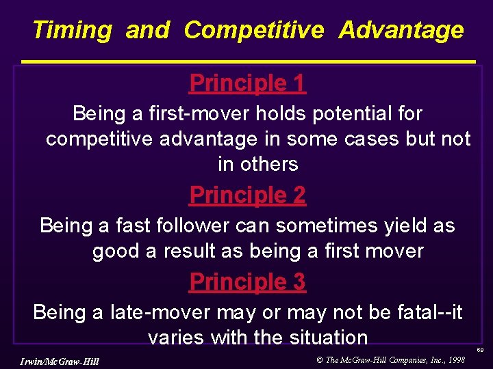 Timing and Competitive Advantage Principle 1 Being a first-mover holds potential for competitive advantage Timing and Competitive Advantage Principle 1 Being a first-mover holds potential for competitive advantage
