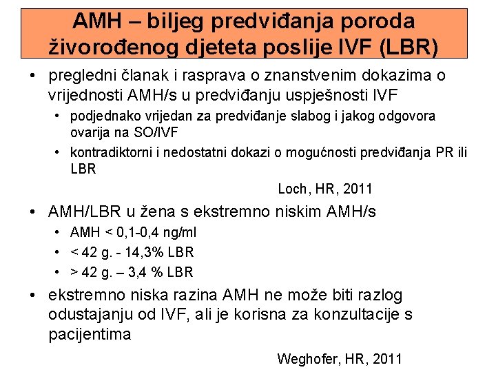 AMH – biljeg predviđanja poroda živorođenog djeteta poslije IVF (LBR) • pregledni članak i