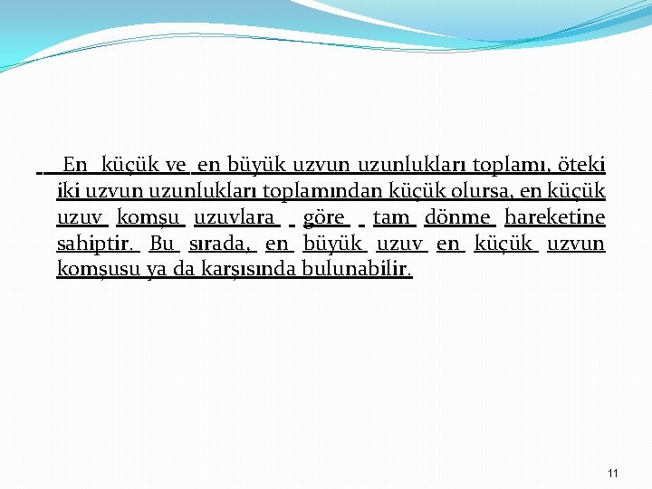 En küçük ve en büyük uzvun uzunlukları toplamı, öteki iki uzvun uzunlukları toplamından küçük