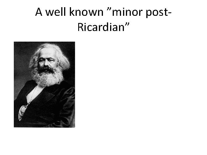 A well known ”minor post. Ricardian” 