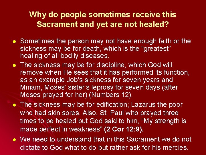 Why do people sometimes receive this Sacrament and yet are not healed? l l Why do people sometimes receive this Sacrament and yet are not healed? l l