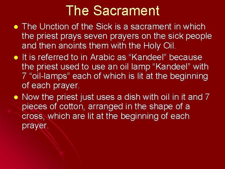The Sacrament l l l The Unction of the Sick is a sacrament in The Sacrament l l l The Unction of the Sick is a sacrament in