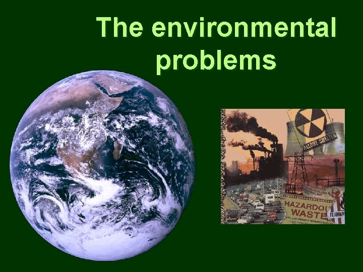 The environmental problems 