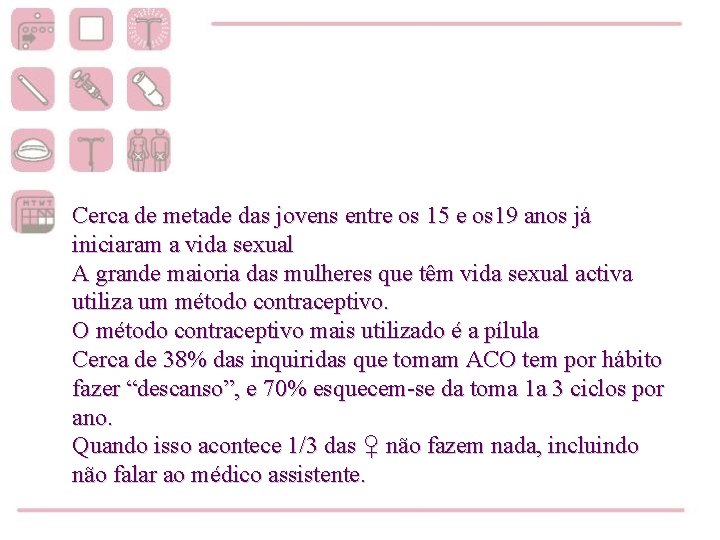 Cerca de metade das jovens entre os 15 e os 19 anos já iniciaram