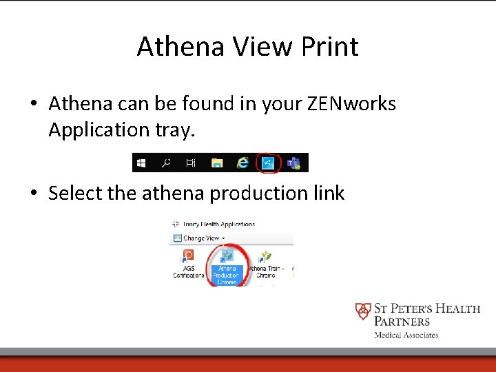 Athena View Print • Athena can be found in your ZENworks Application tray. •