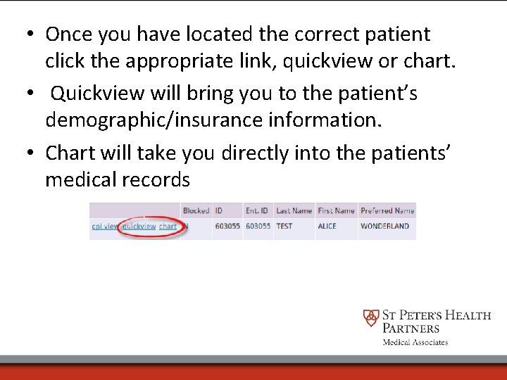  • Once you have located the correct patient click the appropriate link, quickview