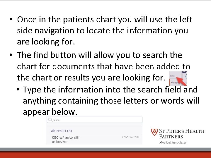  • Once in the patients chart you will use the left side navigation