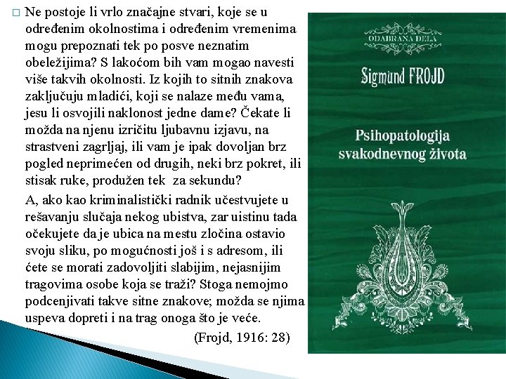 � Ne postoje li vrlo značajne stvari, koje se u određenim okolnostima i određenim