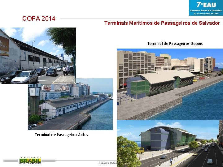 COPA 2014 Terminais Marítimos de Passageiros de Salvador Terminal de Passageiros Depois Terminal de