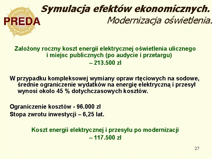 Symulacja efektów ekonomicznych. Modernizacja oświetlenia. Założony roczny koszt energii elektrycznej oświetlenia ulicznego i miejsc