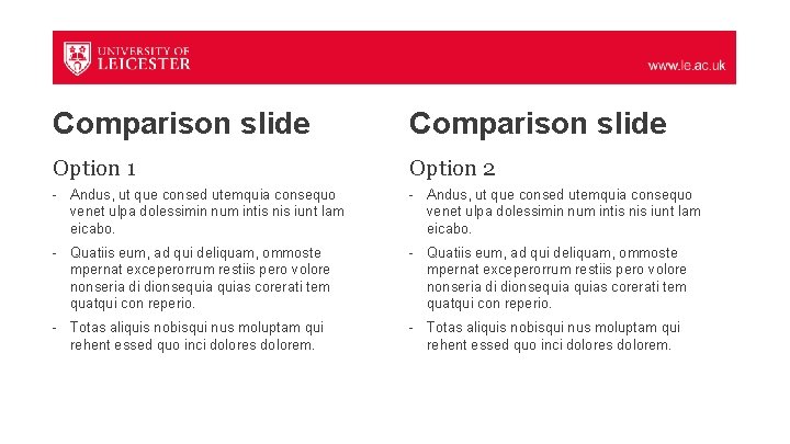 Comparison slide Option 1 Option 2 - Andus, ut que consed utemquia consequo venet