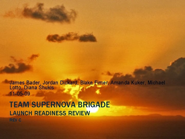 James Bader, Jordan Dickard, Blake Firner, Amanda Kuker, Michael Lotto, Diana Shukis 11 -05