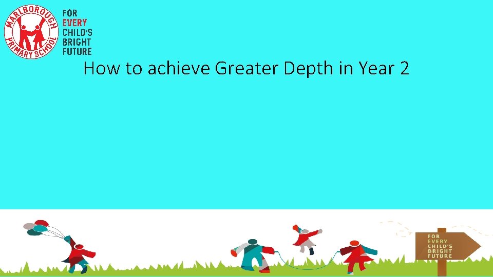 How to achieve Greater Depth in Year 2 