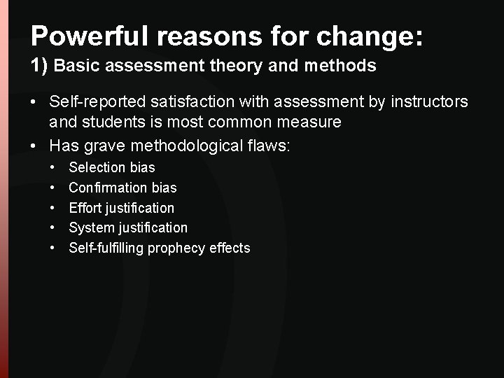 Powerful reasons for change: 1) Basic assessment theory and methods • Self-reported satisfaction with Powerful reasons for change: 1) Basic assessment theory and methods • Self-reported satisfaction with