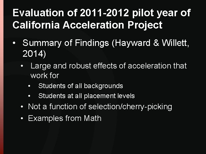 Evaluation of 2011 -2012 pilot year of California Acceleration Project • Summary of Findings Evaluation of 2011 -2012 pilot year of California Acceleration Project • Summary of Findings