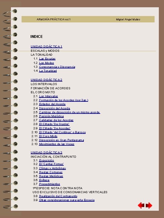 Indice ARMONÍA PRÁCTICA vol. 1 Miguel Angel Mateu INDICE UNIDAD DIDÁCTICA 1 ESCALAS y