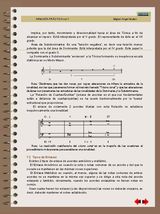 7. 2 INDICE ARMONÍA PRÁCTICA vol. 1 Miguel Angel Mateu Implica, por tanto, movimiento