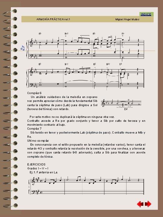 Ejercicios U 8 INDICE ARMONÍA PRÁCTICA vol. 1 Miguel Angel Mateu Compás 6 Un