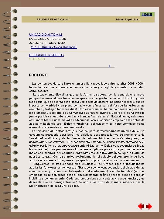 INDICE Prólogo ARMONÍA PRÁCTICA vol. 1 Miguel Angel Mateu UNIDAD DIDÁCTICA 12 LA SEGUNDA