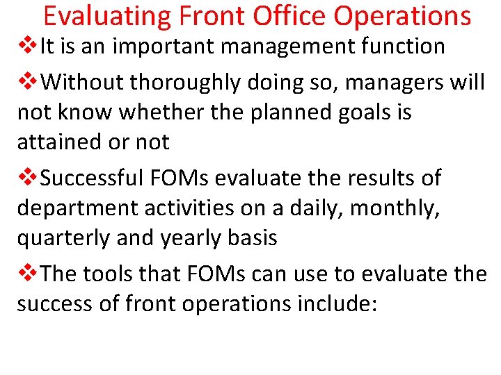 Evaluating Front Office Operations v. It is an important management function v. Without thoroughly