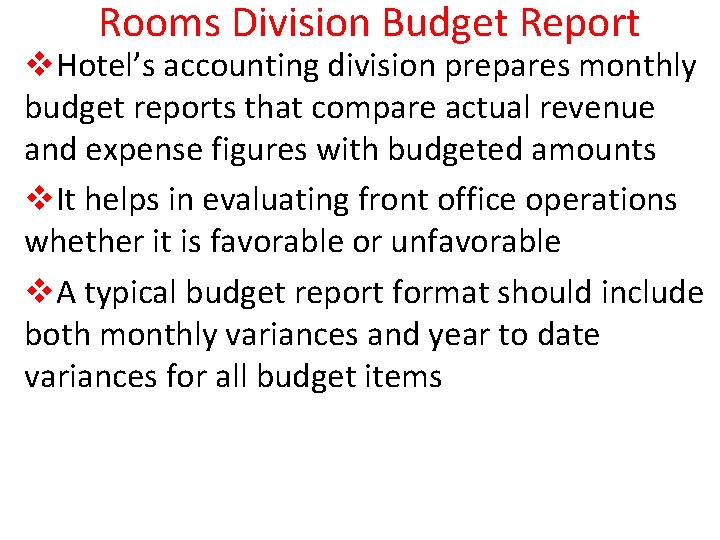 Rooms Division Budget Report v. Hotel’s accounting division prepares monthly budget reports that compare