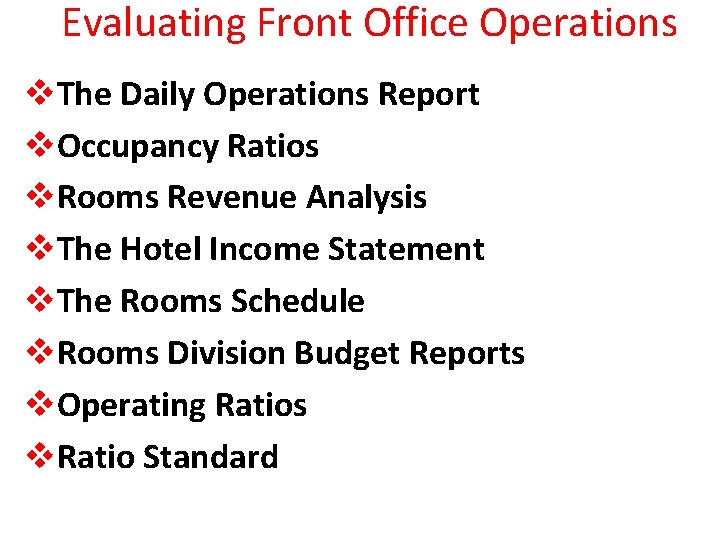 Evaluating Front Office Operations v. The Daily Operations Report v. Occupancy Ratios v. Rooms