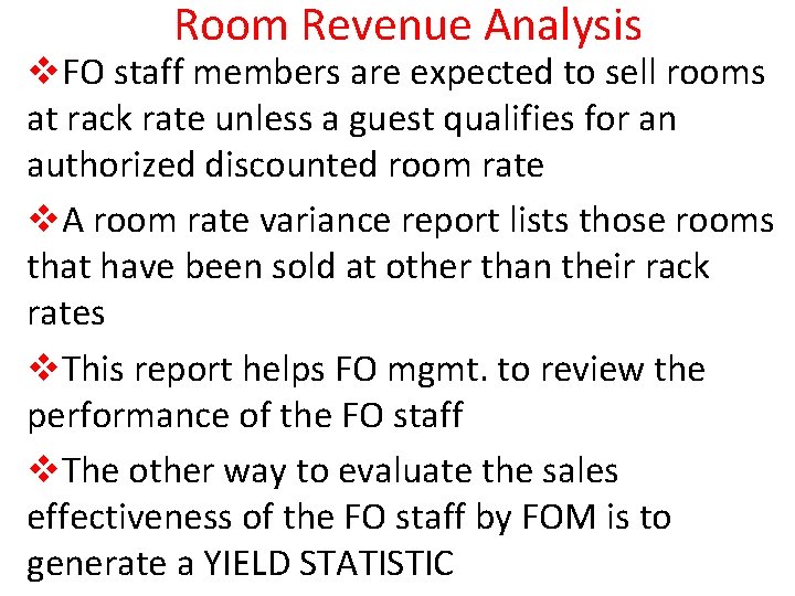 Room Revenue Analysis v. FO staff members are expected to sell rooms at rack