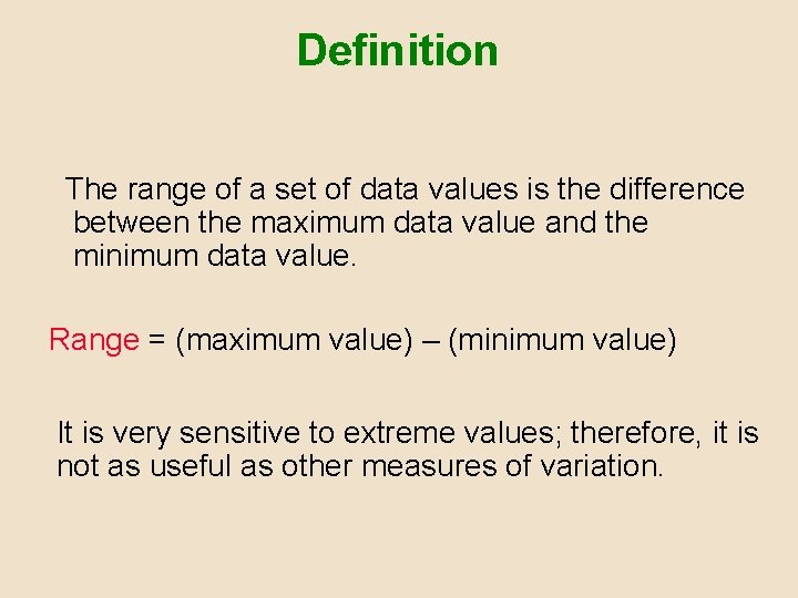 Definition The range of a set of data values is the difference between the Definition The range of a set of data values is the difference between the