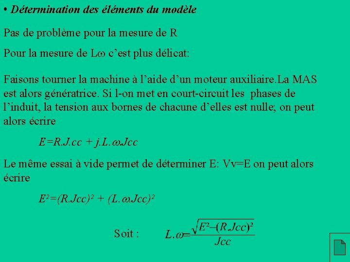  • Détermination des éléments du modèle Pas de problème pour la mesure de