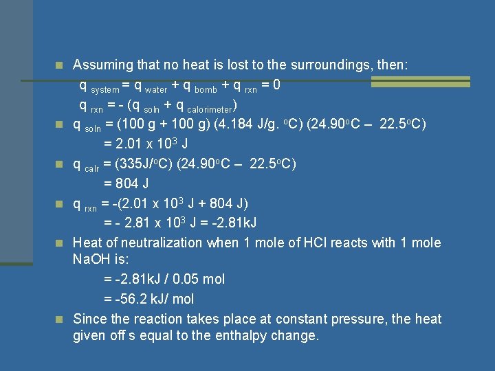 n Assuming that no heat is lost to the surroundings, then: n n n