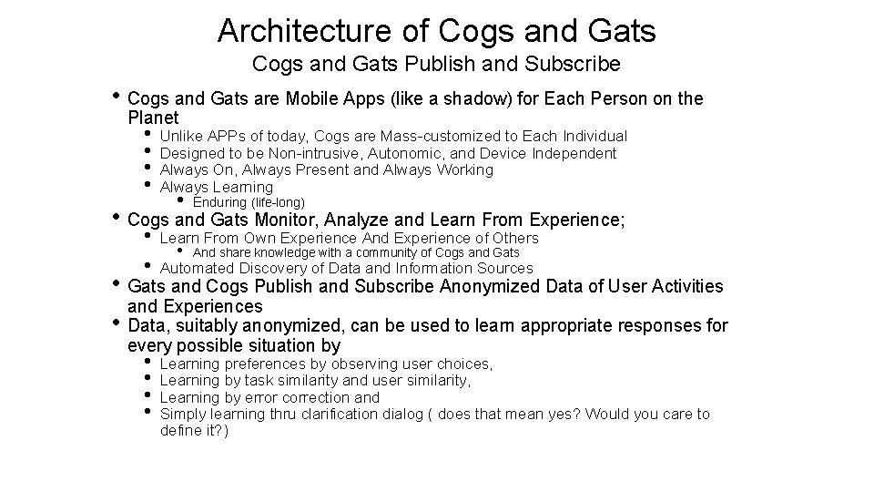 Architecture of Cogs and Gats Publish and Subscribe • Cogs and Gats are Mobile Architecture of Cogs and Gats Publish and Subscribe • Cogs and Gats are Mobile
