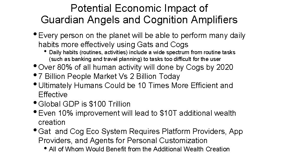 Potential Economic Impact of Guardian Angels and Cognition Amplifiers • Every person on the Potential Economic Impact of Guardian Angels and Cognition Amplifiers • Every person on the
