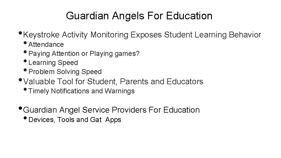 Guardian Angels For Education • Keystroke Activity Monitoring Exposes Student Learning Behavior • Attendance