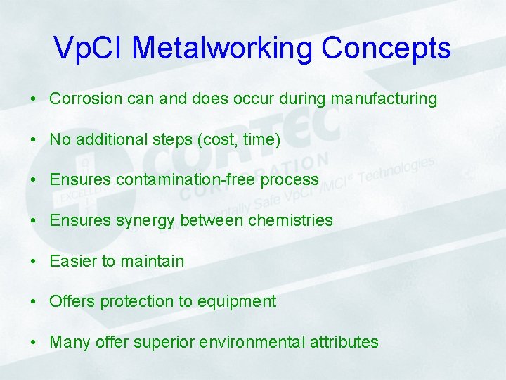 Vp. CI Metalworking Concepts • Corrosion can and does occur during manufacturing • No