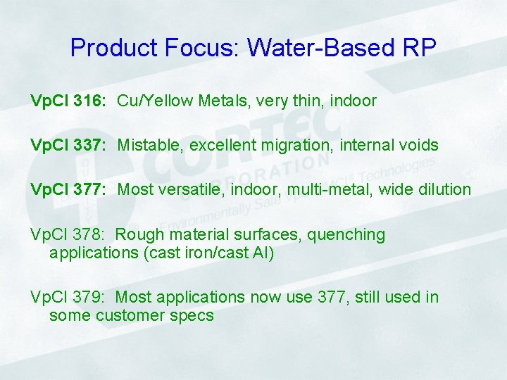 Product Focus: Water-Based RP Vp. CI 316: Cu/Yellow Metals, very thin, indoor Vp. CI