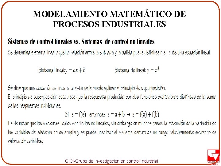 MODELAMIENTO MATEMÁTICO DE PROCESOS INDUSTRIALES GICI-Grupo de Investigación en control Industrial 