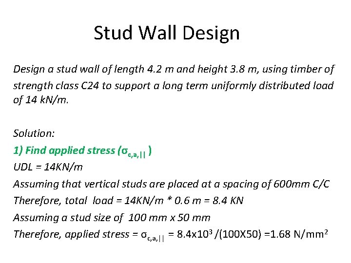 Stud Wall Design a stud wall of length 4. 2 m and height 3.