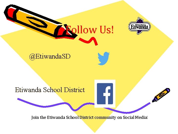 Follow Us! @Etiwanda. SD Etiwanda School District Join the Etiwanda School District community on Follow Us! @Etiwanda. SD Etiwanda School District Join the Etiwanda School District community on