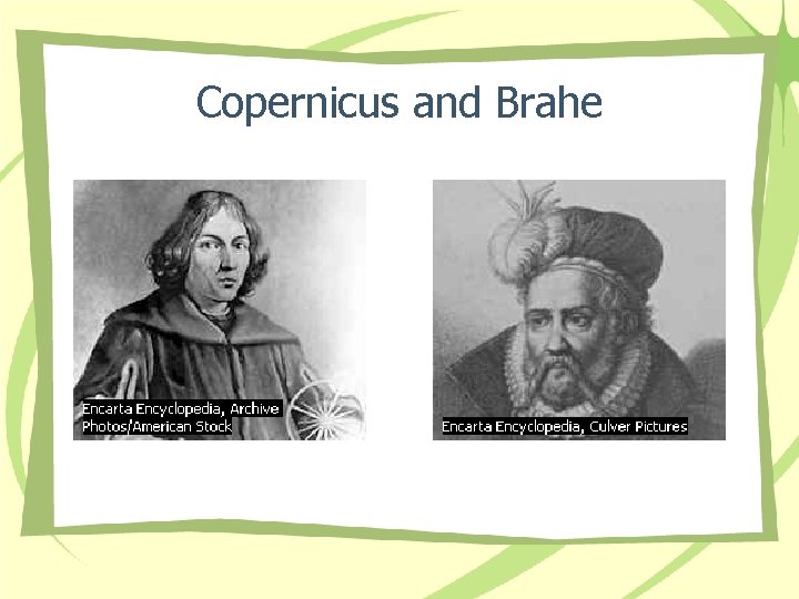 Copernicus and Brahe 