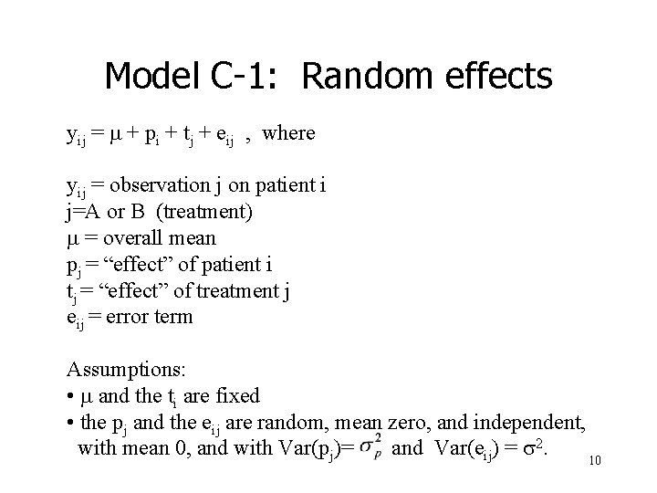 Model C-1: Random effects yij = m + pi + tj + eij ,