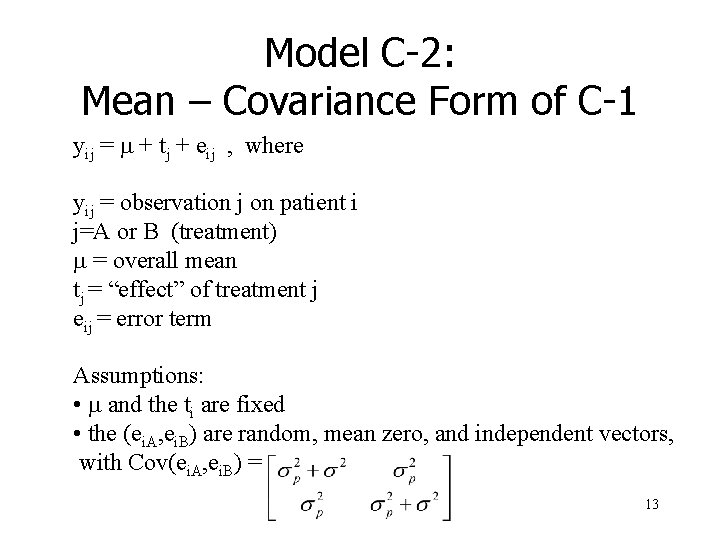 Model C-2: Mean – Covariance Form of C-1 yij = m + tj +