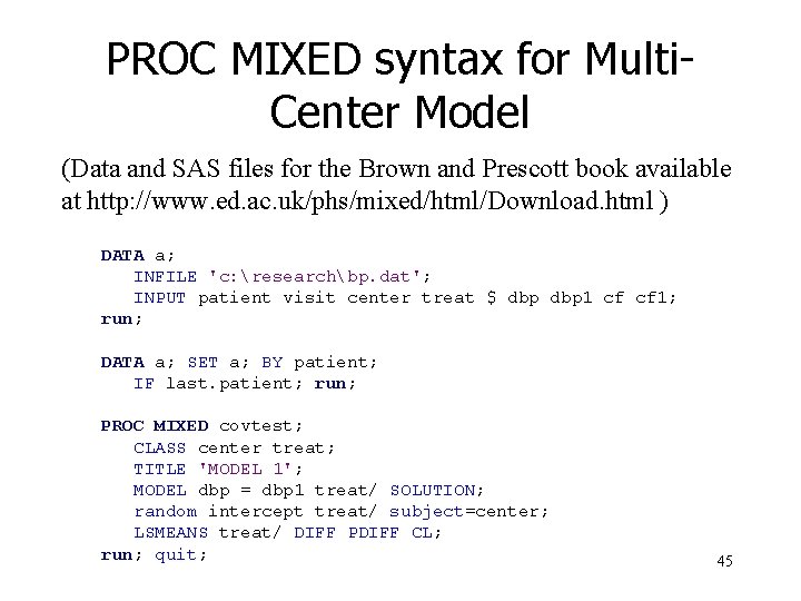 PROC MIXED syntax for Multi. Center Model (Data and SAS files for the Brown