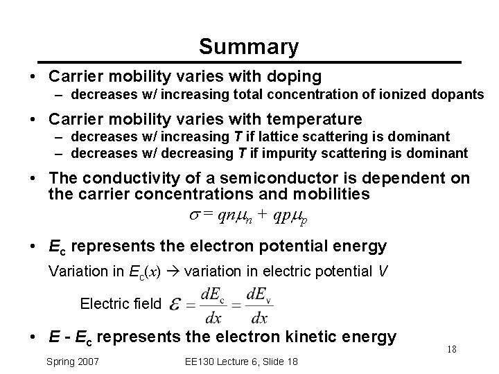 Summary • Carrier mobility varies with doping – decreases w/ increasing total concentration of